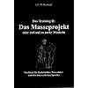 Das Training II: Das Masseprojekt: Ein Buch f�r Bodybuilder, Powerlifter und den interessierten Sportler