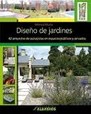 Diseno de jardines / Garden Design: 42 Proyectos de paisajistas en espacios publicos y privados / 42 Landscaping Projects in Public and Private Spaces (Spanish Edition)