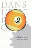 Embrase-moi
