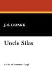 Uncle Silas: A Tale of Bartram-Haugh