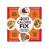 400 Calorie Fix : Slim Is Simple : 400 Ways to Eat 400 Calorie Meals