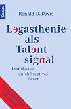 Legasthenie als Talentsignal: Lernchance durch kreatives Lesen - Ronald D. Davis