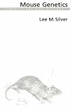 Mouse Genetics: Conce and Applications