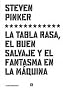 La Tabla Rasa, el Buen Salvaje y el Fantasma en la Maquina (Asterisco)