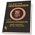 Nostradamus: und die Johannes Offenbarung. Komplettwerk bestehend aus 3 B�nden
