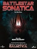  : Battlestar Sonatica - From the Re-imagined Television Series Battlestar Galactica - Composed By Bear Mccreary (Battlestar Galactica, Vol #1)