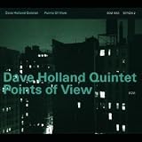 Dave Holland Quintet - Points of View