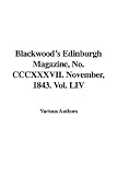 Blackwood's Edinburgh Magazine, No. Cccxxxvii. November, 1843