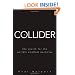Collider: The Search for the World's Smallest Particles