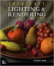 Digital Lighting and Rendering Publisher: New Riders Press 2nd (second) edition Text Only
