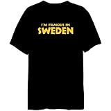 I'm Famous In Sweden Countries Mens T-Shirt (Black, Size Large)