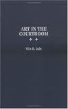 Review Praeger Publishers  / Art in the Courtroom
