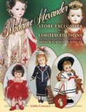 Madame Alexander Store Exclusives and Limited Editions: Identification & Values