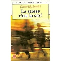 Le stress, c'est la vie