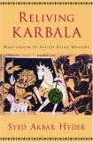 Reliving Karbala: Martyrdom in South Asian Memory
