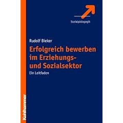 Erfolgreich bewerben im Erziehungs- und Sozialsektor: Ein Leitfaden
