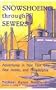 Snowshoeing Through Sewers: Adventures in New York City, New Jersey, and Philadelphia