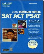 Kaplan SAT ACT PSAT 2007 Platinum Edition [Old Version]