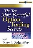 The Ten Most Powerful Option Trading Secrets with Bernie Schaeffer