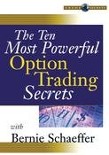 Buy The Ten Most Powerful Option Trading Secrets with Bernie Schaeffer from Amazon.com The Ten Most Powerful Option Trading Secrets with Bernie Schaeffer