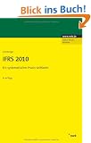 IFRS 2010: Ein systematischer Praxis-Leitfaden