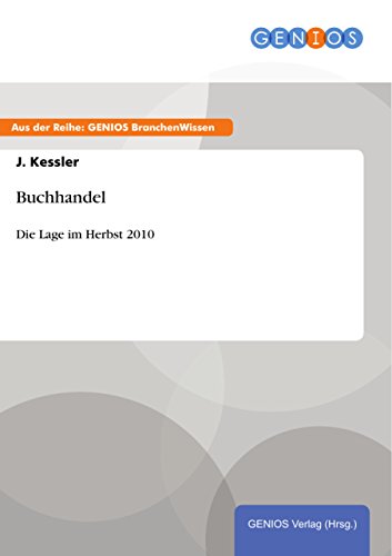 Buchhandel: Die Lage im Herbst 2010 (German Edition)