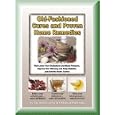Old-fashioned Cures and Proven Home Remedies That Lower Your Choleterol and Blood Pressure, Improve Your Memory, and... by Editors of FC&A Medical Publishing