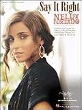 Say It Right (Piano Vocal, Sheet music)