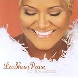Lashun Pace For My Good