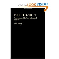 Prostitution: Prevention and Reform in England, 1860-1914 (Women's & Gender History)