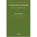 Correspondance g�n�rale : Tome 4, Ruptures et fondation 1803-1804