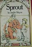 Sprout by Jenifer Wayne
