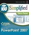Microsoft Office PowerPoint 2007: Top 100 Simplified Tips & Tricks