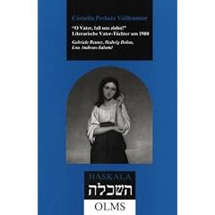 'O Vater, la� uns ziehn!', Literarische Vater-T�chter um 1900. Gabriele Reuter, Hedwig Dohm, Lou Andreas-Salom�.