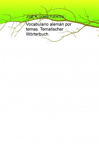 Vocabulario alemán por temas. Tematischer Wörterbuch. (Spanish Edition)