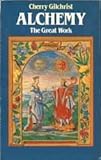 Alchemy : the great work