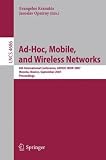 Ad-Hoc, Mobile, and Wireless Networks: 6th International Conference, ADHOC-NOW 2007, Morelia, Mexico, September 24-26, 2007, Proceedings (Lecture ... Networks and Telecommunications)