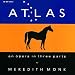 Monk: Atlas - An Opera in Three Parts