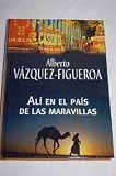 Al&iacute; en el pa&iacute;s de las maravillas - Alberto V&aacute;zquez-Figueroa