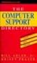 The Computer Support Directory: Voice, Fax, and Online Access Numbers