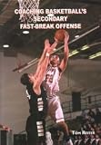 Coaching Basketball's Secondary Fastbreak Offense