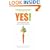 Yes! 50 Secrets from the Science of Persuasion