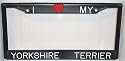 Black Plastic I Love My Yorkshire Terrier Frame