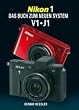 Nikon 1: Das Buch zum neuen System  V1 / J1