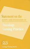 Statement on the Scope and Standards of Oncology Nursing Practice