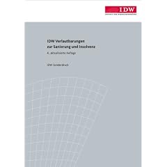 IDW Verlautbarungen zur Sanierung und Insolvenz: IDW S 6, Stellungnahme FAR 1/1996, IDW PS 800,  IDW RH HFA 1.010, IDW RH HFA 1.011, IDW RH HFA 1.012