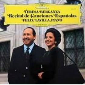Teresa Berganza: Recital de Canciones Espanolas; Felix Lavilla, Piano / Music of Enrique Granados, Joaquin Turina, Jesus Guridi, Xavier Montsalvatge and Others [Vinyl LP] [Stereo]
