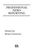 Professional news reporting