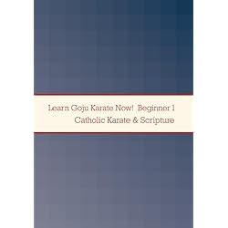 Learn Goju Karate Now! Lessons 1-8