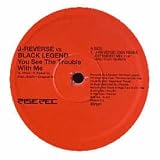 BLACK LEGEND / YOU SEE THE TROUBLE WITH ME (2005 REMIXES)